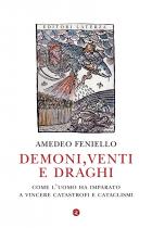 Demoni_Venti_E_Draghi_Come_L`uomo_Ha_Imparato_A_Vincere_Catastrofi_E_Cataclismi_-Feniello_Amedeo
